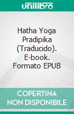 Hatha Yoga Pradipika (Traducido). E-book. Formato EPUB ebook