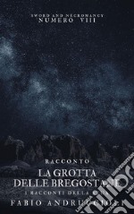 La grotta delle bregostaneI racconti della stua. E-book. Formato EPUB ebook