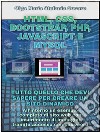 HTML, CSS, Bootstrap, Php, Javascript e MySqlTutto quello che devi sapere per creare un sito dinamico. E-book. Formato PDF ebook