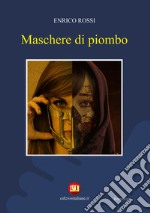 Maschere di piombo. E-book. Formato EPUB ebook