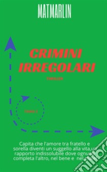 Crimini irregolari. E-book. Formato EPUB ebook di Mat Marlin