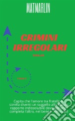 Crimini irregolari. E-book. Formato EPUB ebook