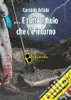 E tutto il buio che c&apos;è intorno. E-book. Formato EPUB ebook