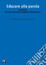 Manifesto per una educazione linguistica democraticaEducare alla parola. E-book. Formato PDF