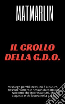 Il crollo della G.D.O.. E-book. Formato EPUB ebook di Mat Marlin