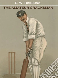 The Amateur Cracksman (Annotated). E-book. Formato EPUB ebook