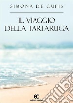 Il viaggio della tartaruga. E-book. Formato EPUB ebook