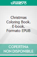 Christmas Coloring Book. E-book. Formato EPUB ebook