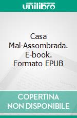 Casa Mal-Assombrada. E-book. Formato EPUB ebook