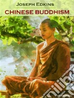 Chinese Buddhism (Annotated). E-book. Formato EPUB ebook