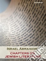 Chapters on Jewish Literature (Annotated). E-book. Formato EPUB