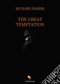 The Great Temptation. E-book. Formato EPUB ebook di Marsh Richard