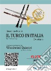 Flute part: Il Turco in Italia for Woodwind QuintetThe Turk in Italy - Overture. E-book. Formato PDF ebook