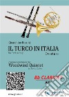 Bb Clarinet part: Il Turco in Italia for Woodwind QuintetThe Turk in Italy - Overture. E-book. Formato PDF ebook