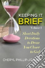 Keeping it BriefA Collection of Devotionals. E-book. Formato EPUB ebook