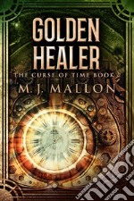 Golden Healer. E-book. Formato EPUB ebook