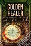 Golden Healer. E-book. Formato EPUB ebook