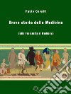 Breve storia della medicinaDalla Preistoria al Medioevo. E-book. Formato EPUB ebook