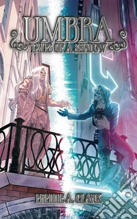 Umbra: Tales of a Shadow. E-book. Formato EPUB ebook