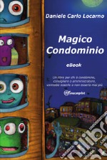 Magico Condominio. E-book. Formato EPUB ebook