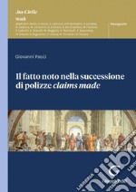 Il fatto noto nella successione di polizze claims made - e-Book. E-book. Formato PDF