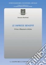 Le imprese benefit - e-Book: Prime riflessioni critiche. E-book. Formato PDF ebook