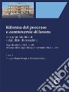 Riforma del processo e controversie di lavoro - e-Book: Con approfondimenti sul giudizio di cassazione. D.lgs. 10 ottobre 2022, n. 149, attuativo della legge delega 26 novembre 2021, n. 206. E-book. Formato PDF ebook