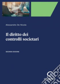 Il diritto dei controlli societari - e-Book. E-book. Formato PDF ebook di Alessandro De Nicola