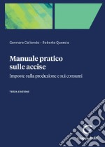 Manuale pratico sulle accise - e-Book: Imposte sulla produzione e sui consumi. E-book. Formato PDF