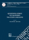 Questioni aperte nei rapporti tra Stato e Regioni - e-Book. E-book. Formato PDF ebook