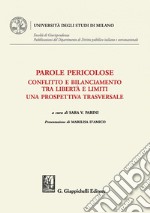 Parole pericolose - e-Book: Conflitto e bilanciamento tra libertà e limiti. Una prospettiva trasversale. E-book. Formato PDF ebook