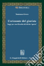 L'orizzonte del giurista - e-Book: Saggi per una filosofia del diritto 'aperta'. E-book. Formato PDF ebook