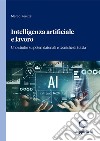 Intelligenza artificiale e lavoro - e-Book: Uno studio su poteri datoriali e tecniche di tutela. E-book. Formato PDF ebook di Marco Peruzzi