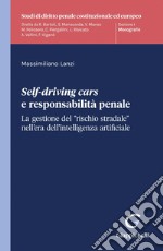 Self-driving cars e responsabilità penale - e-Book: La gestione del “rischio stradale” nell’era dell’intelligenza artificiale. E-book. Formato PDF ebook