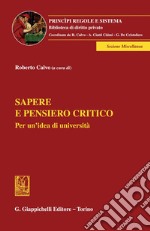 Sapere e pensiero critico - e-Book: Per un'idea di università. Atti del Convegno del giovedì 3 novembre 2022, Università della Valle d'Aosta. E-book. Formato PDF ebook