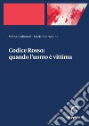 Codice Rosso: quando l'uomo è vittima - e-Book. E-book. Formato PDF ebook