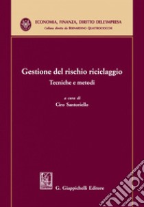 Gestione del rischio riciclaggio - e-Book: Tecniche e metodi. E-book. Formato PDF ebook di Andrea Moretti