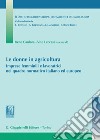 Le donne in agricoltura - e-Book: Imprese femminili e lavoratrici nel quadro normativo italiano ed europeo. E-book. Formato PDF ebook di Ana Carretero Garcia