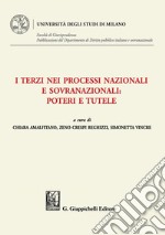 I terzi nei processi nazionali e sovranazionali: poteri e tutele - e-Book. E-book. Formato PDF