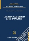 La disciplina giuridica dello spettacolo - e-Book. E-book. Formato PDF ebook