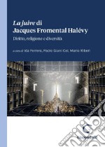 La juive di Jacques Fromental Halévy - e-Book: Diritto, religione e diversità. E-book. Formato PDF ebook