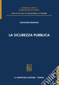 La sicurezza pubblica - e-Book. E-book. Formato PDF ebook di Salvatore Raimondi