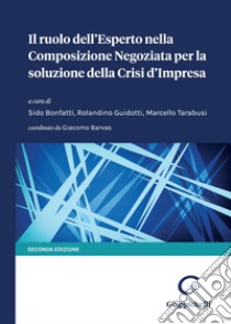 Il ruolo dell'Esperto nella Composizione Negoziata per la soluzione della Crisi d'Impresa - -eBook. E-book. Formato PDF ebook di Piero Aicardi