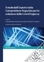 Il ruolo dell'Esperto nella Composizione Negoziata per la soluzione della Crisi d'Impresa - -eBook. E-book. Formato PDF