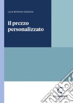 Il prezzo personalizzato - e-Book. E-book. Formato PDF ebook