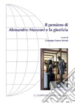 Il pensiero di Alessandro Manzoni e la giustizia - e-Book. E-book. Formato PDF ebook