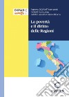 La povertà e il diritto delle Regioni - e-Book: Rapporto 2023 dell'Osservatorio Diritto & Innovazione Pubblica Amministrazione Bicocca. E-book. Formato PDF ebook