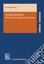 Artefatti giuridici - e-Book: Il diritto tra intenzione, storia, funzione. E-book. Formato PDF ebook