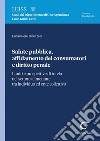 Salute pubblica, affidamento dei consumatori e diritto penale - e-Book: Limiti e prospettive di tutela nel settore alimentare tra individuo ed ente collettivo. E-book. Formato PDF ebook