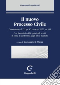 Il nuovo Processo Civile - e-Book: Commento al D.Lgs. 10 ottobre 2022, n. 149. Con formulario delle principali novità in tema di conformità degli atti e notifiche. E-book. Formato PDF ebook di Urbano Rosa